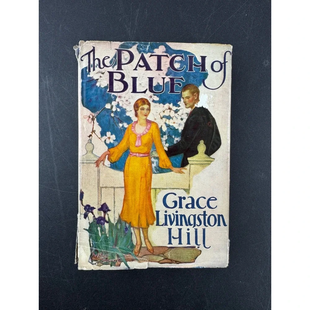 The Patch‎ of Blue Grace Livingston Hill 1932 Vintage Hardcover Grosset & Dunlap